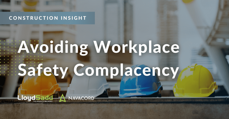 Compacency Safety Avoiding Workplace Safety Complacency | Navacord ( Formerly Lloyd Sadd)