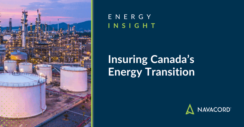 Energy Insight image Title says Insuring Canada;s energy transitions, with a photo of a oil refinery